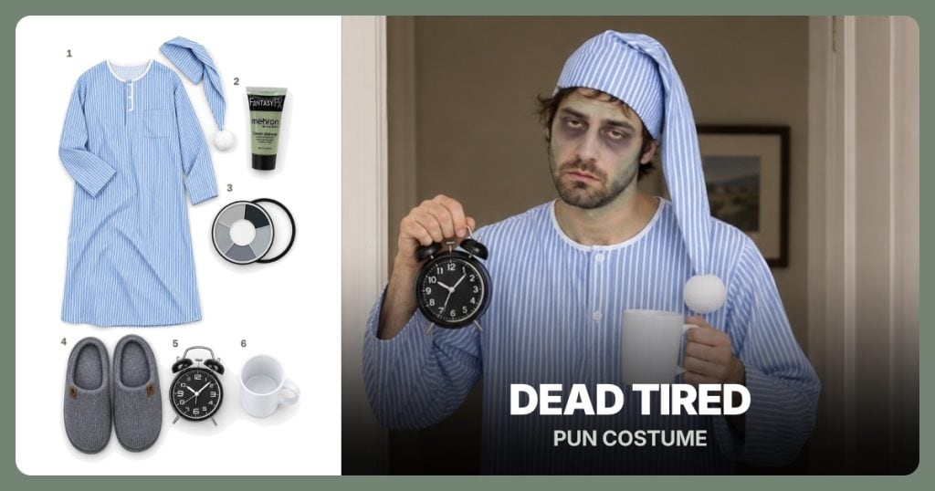Striped Nightshirt and Cap Set, Zombie Green Face Paint, Gray Face Paint Palette and Gray House Slippers beside Dead Tired